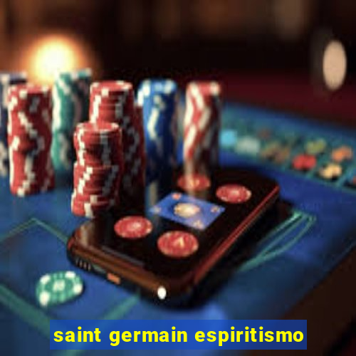 saint germain espiritismo